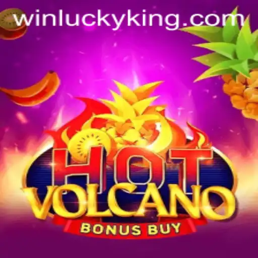 Discover the Thrills of HotVolcanoBonusBuy: A Journey with LuckyKing